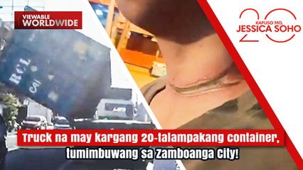 Truck na may kargang 20-talampakang container, tumimbuwang sa kalsada! | Kapuso Mo, Jessica Soho