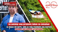 Sa patuloy ang protesta laban sa minahan, tatlong residente ang inaresto | Kapuso Mo, Jessica Soho