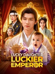 Lucky Daughter, Luckier Emperor (2025)