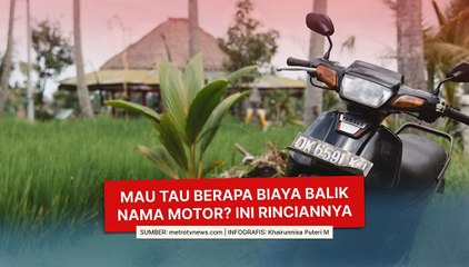 Mau Tau Berapa Biaya Balik Nama Motor? Ini Rinciannya