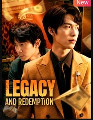 Legacy and Redemption Chinese Drama - English Sub