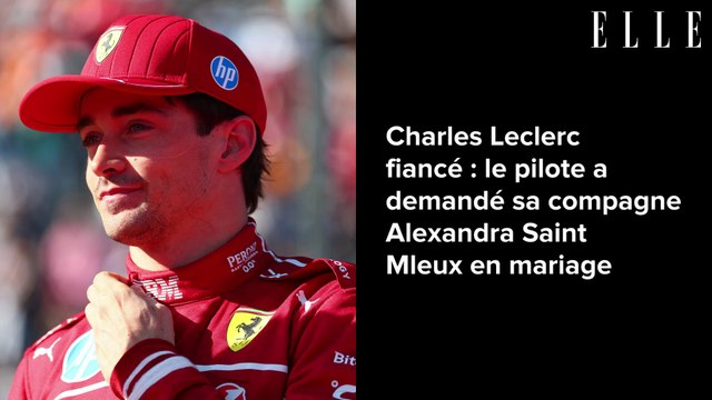 Charles Leclerc fiancé : le pilote a demandé sa compagne Alexandra Saint Mleux en mariage
