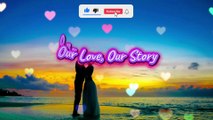 Our Love, Our Story 💖 | Emotional Love Song About Enduring Romance | Official Lyric Video