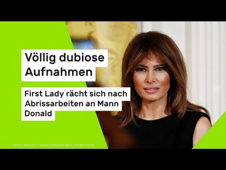 Völlig dubiose Aufnahmen - First Lady rächt sich nach Abrissarbeiten an Mann Donald