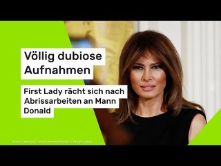 Völlig dubiose Aufnahmen - First Lady rächt sich nach Abrissarbeiten an Mann Donald