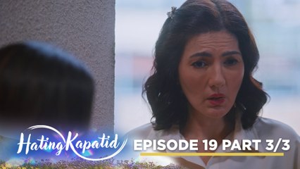 Hating Kapatid: A loving mother finds money for her social climber child! (Episode 19 - Part 3/3)
