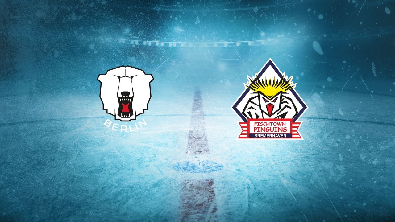 Highlights von Eisbären Berlin - Fischtown Pinguins