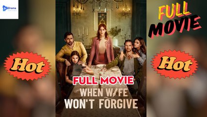 When Wife Won’t Forgive