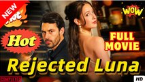 The Rejected Luna Returns with a Son Full Movie HD - Drama ShortFilms Hot