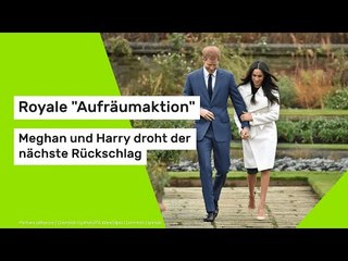 Royale "Aufräumaktion" – Meghan und Harry droht der nächste Rückschlag