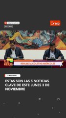 Estas son las 5 noticias más importantes de este lunes 3 de noviembre
