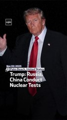 Trump: Russia, China Conduct Nuclear Tests