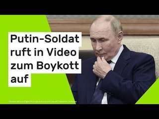 Ukraine-Krieg aktuell: Putin-Soldat ruft in Video zum Boykott auf - "Leute, kämpft nicht"