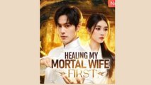 healing my mortal wife first - FULL MOVIES ENGLISH SUB