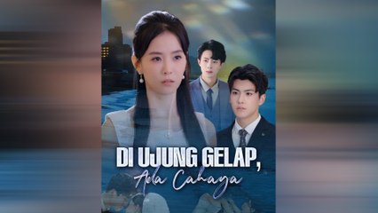 Di Ujung Gelap, Ada Cahaya Episode Lengkap