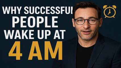 Wake Up at 4 AM and Unlock Your True Potential | Simon Sinek’s Powerful Life Advice