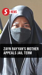 Zayn Rayyan's mother files appeal against conviction, sentence
