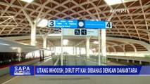 Dirut KAI Buka Suara Soal Utang Whoosh hingga Singgung Penyelidikan Dugaan Korupsi | SAPA MALAM