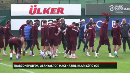 Trabzonspor’da, Alanyaspor maçı hazırlıkları sürüyor