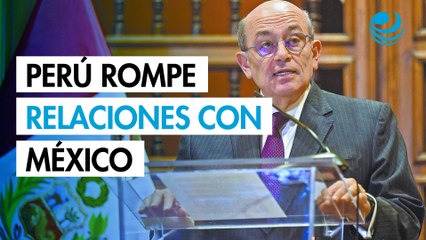 Perú rompe con México harto de sus dogmas