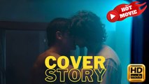 Cover Story | Full Movie HD - Drama ShortFilms Hot Gay LGBT