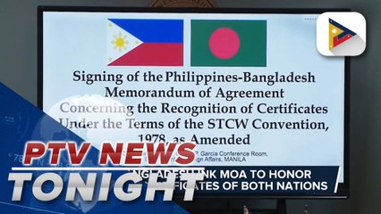 PH and Bangladesh sign MOA recognizing seafarer certificates of both nations