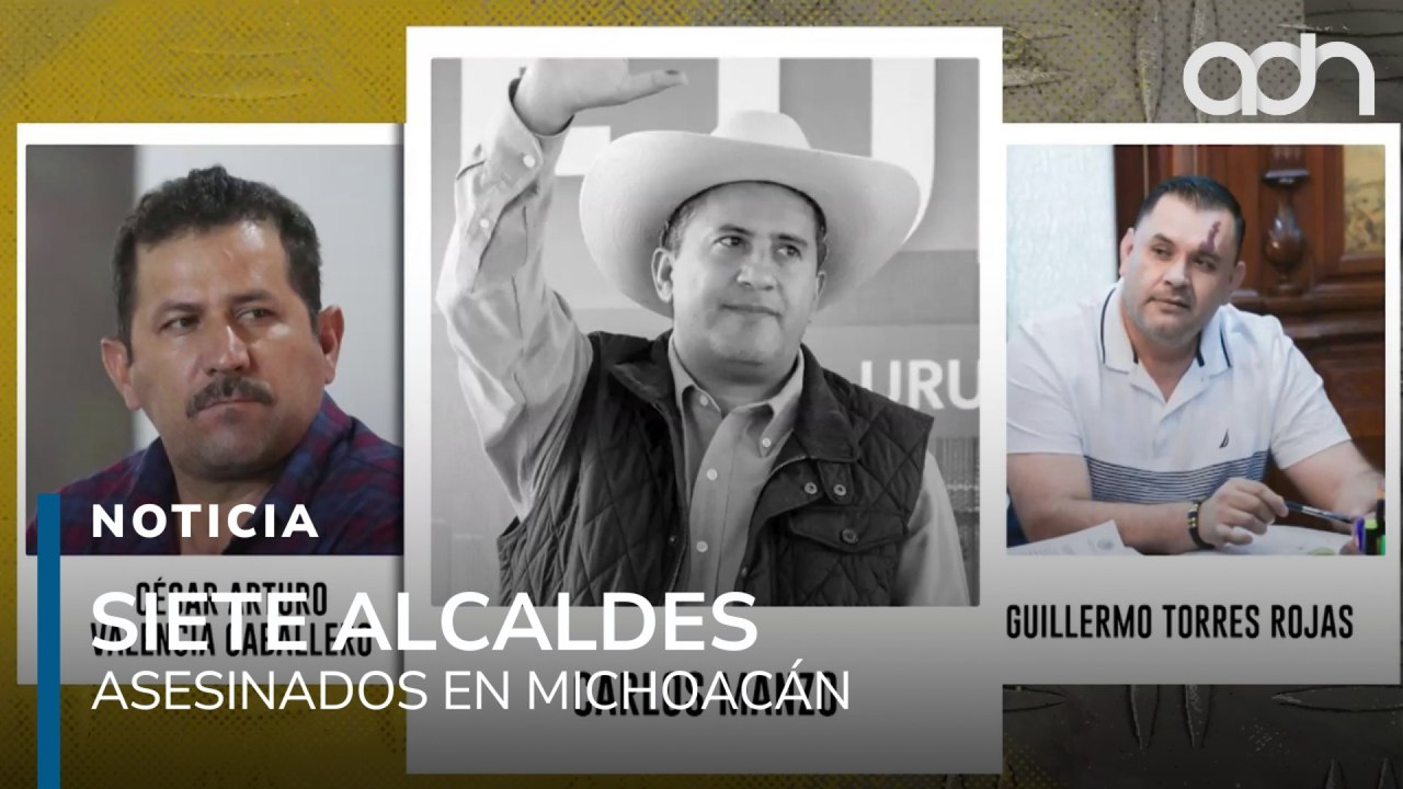 Siete alcaldes asesinados en Michoacán, la violencia política que no se detiene
