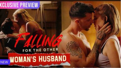 [Hot 2025🔥] Falling For The Other Woman's Husband Full Movie _ Reelshort