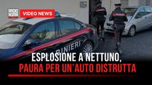 Esplosione a Nettuno, paura per un’auto distrutta
