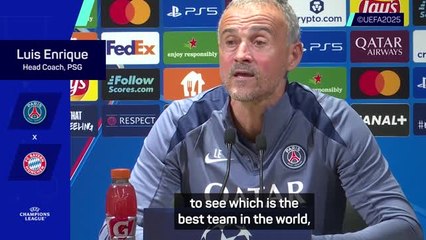 PSG v Bayern will not decide who is the best in Europe - Enrique