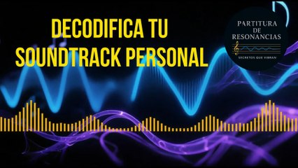 DECODIFICA TU SOUNDTRACK PERSONAL | LA CANCIÓN OFICIAL DE PARTITURA DE RESONANCIAS | Valentina Zoe