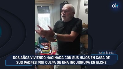 Dos años viviendo hacinada con sus hijos en casa de sus padres por culpa de una inquiokupa en Elche