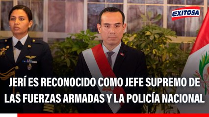 José Jerí es reconocido como Jefe Supremo de las Fuerzas Armadas y la Policía Nacional