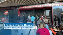 L'après centre Bourse : Quelles sont vos propositions ?