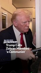Trump Calls Zohran Mamdani ‘a Communist’
