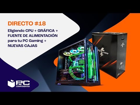 ⚡ TARJETA GRÁFICA, PROCESADORES y FUENTES DE ALIMENTACIÓN ¿Como elegirlos? 💻 | MONTAJE PC 🖥