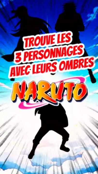 Trouve les 3 personnages de NARUTO avec leurs ombres FEAT momodeste TOME 5