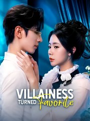 Villainess Turned Favorite (2025)