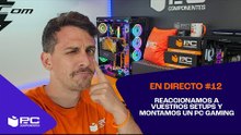 👀 REACCIONAMOS a vuestros SETUPs 🖥 | MONTAMOS un PC GAMING  💻🎮