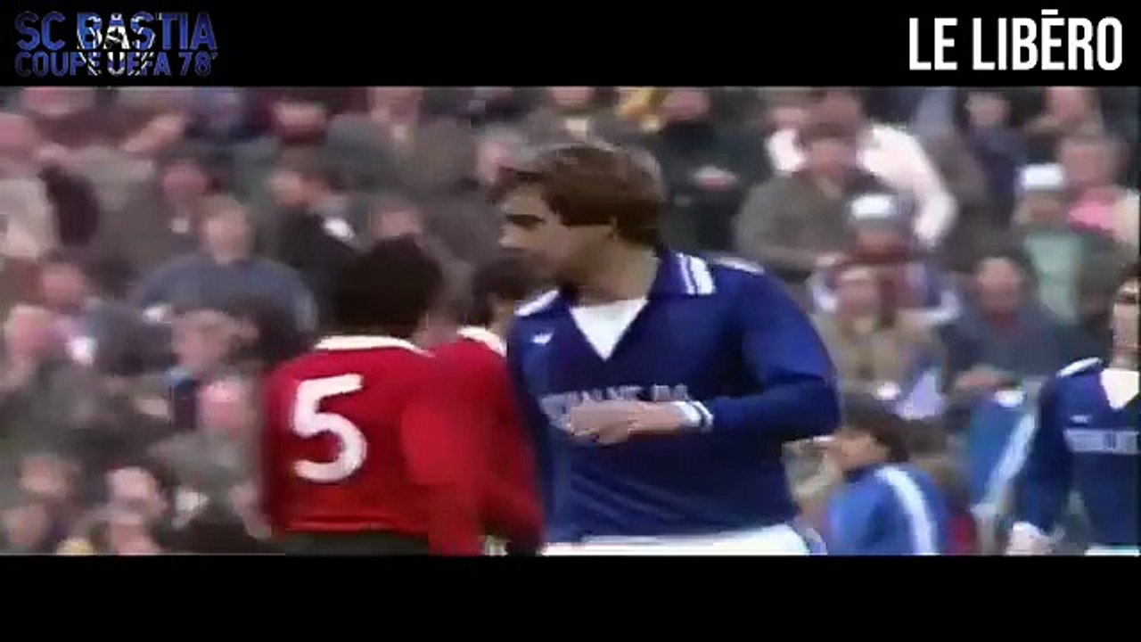 Football : Coupe UEFA 1977-1978 SC Bastia  L'Odyssée Corse en Coupe UEFA 1977-78