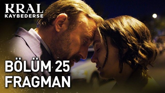 Kral Kaybederse 25.Bölüm - Kral Kaybederse - Sezon 2 - Bölüm 25 - Fragman VCRH STCRH