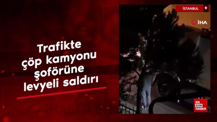 İstanbul'da trafikte çöp kamyonu şoförüne levyeli saldırı