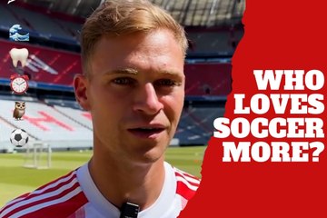 Bayern Munich Joshua Kimmich tells who loves soccer the most