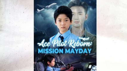 Ace Pilot Reborn: Mission Mayday - Full Movie