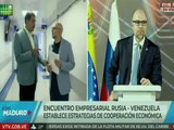 Jefe de Estado: Empresarios rusos y venezolanos se han articulado para crecer juntos
