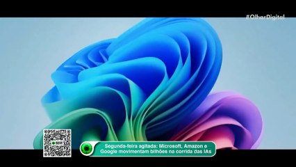 Segunda-feira agitada: Microsoft, Amazon e Google movimentam bilhões na corrida das IAs