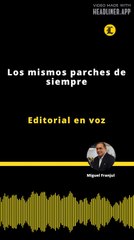 Editorial | Los mismos parches de siempre