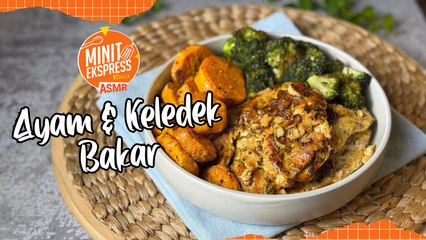 Ayam & Keledek Bakar, Menu Sihat Untuk Makan Tengah Hari atau Makan Malam