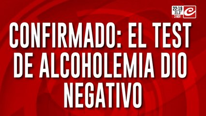 Confirmado: el teste de alcoholemia dio negativo
