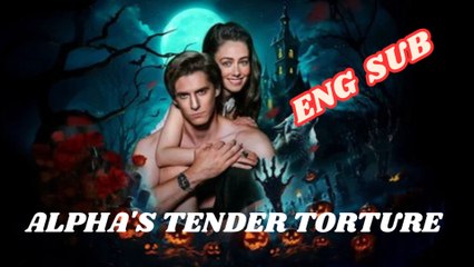 [Hot 2025] Alpha's Tender Torture